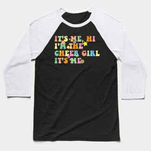 Its Me Hi I'm The Cheer Girl Baseball T-Shirt